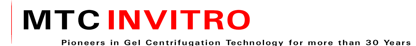 MTC INVITRO - Pioneers in Gel Centrifugation Technology